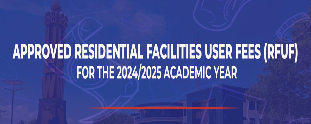 Approved UEW Residential Facilities User Fees (RFUF) for the 2024/2025 Academic Year